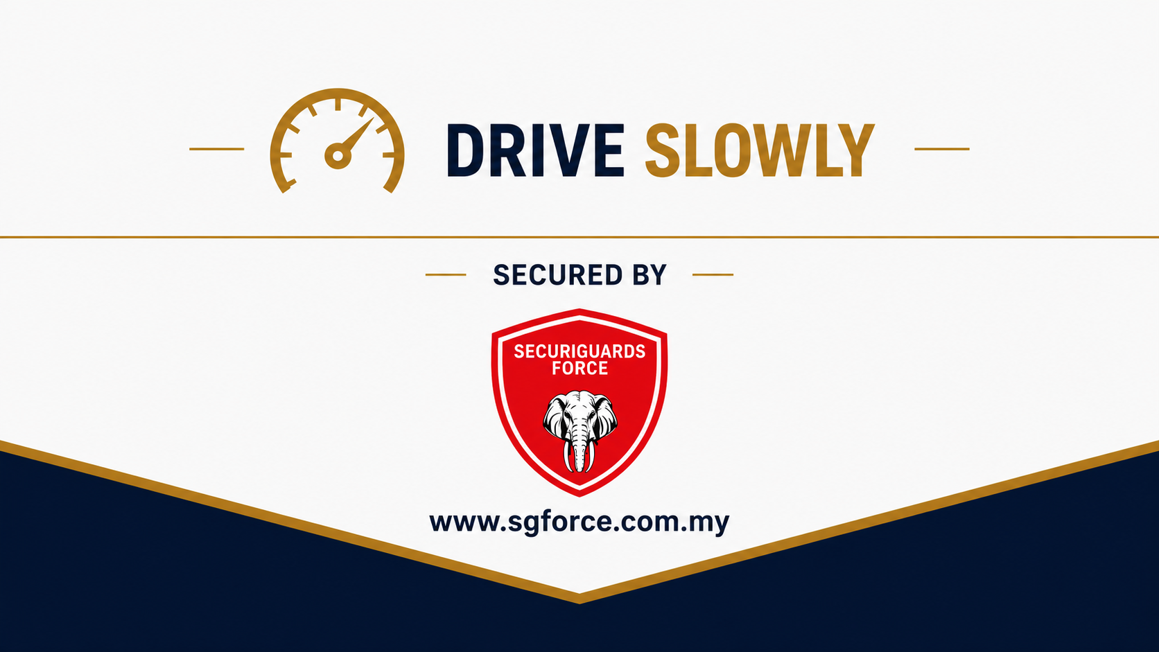 Drive Slowly - Secured by Securiguards